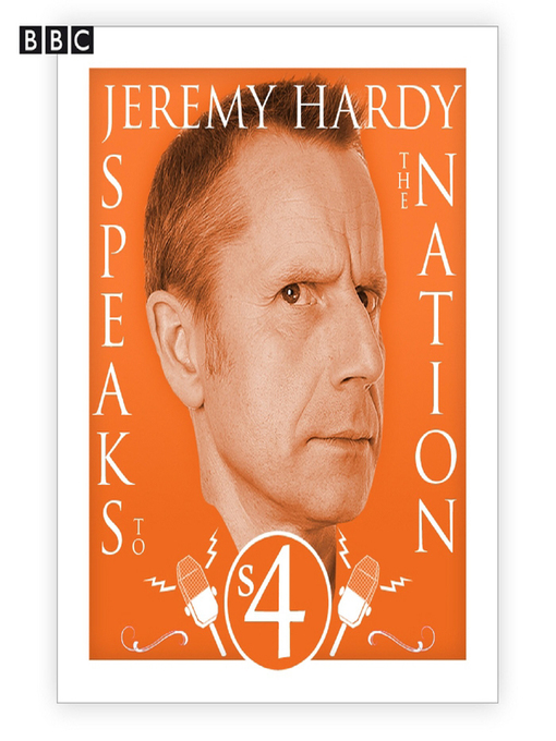 Title details for Jeremy Hardy Speaks to the Nation, Complete Series 4 by Guests - Available